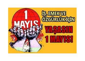 1 MAYIS’A SİRK ANISIYLA YAKLAŞMAK!