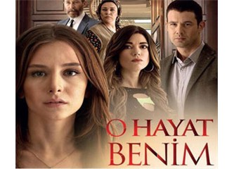 O Hayat Benim dizisinin büyük başarısı