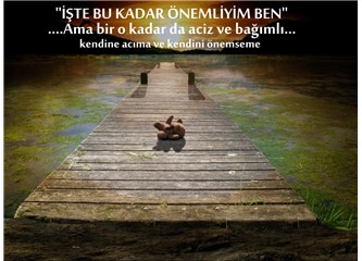 İşte bu kadar önemliyim Ben!