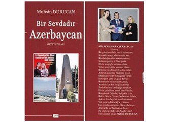 Bir Sevdadır Azerbaycan    (kitabımız...)