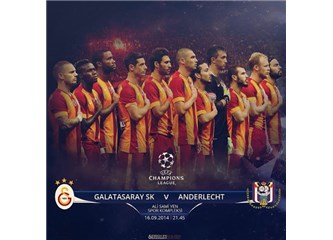 GS-Anderlecht maç analizi : Kazanılanlar ve kaybedilenler
