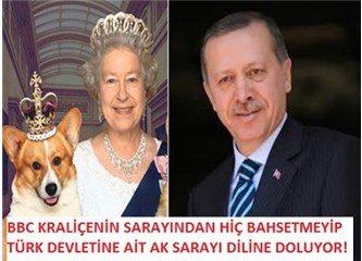 İngiltere Kraliçesinin sarayının bir duvarı Erdoğan’ın Ak Saray’ını değil, Ankara’yı satın alır!