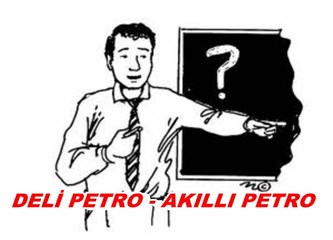 Deli Petro- akıllı Petro