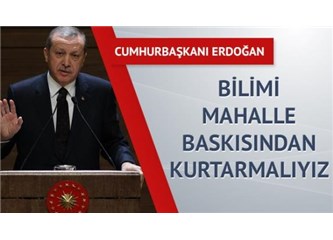 Bilimi Mahalle Baskısından Kurtarmak !