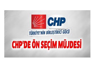 CHP'de önseçim müjdesi