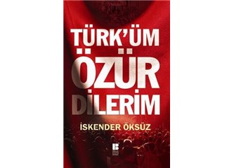 Türk'üm özür dilerim