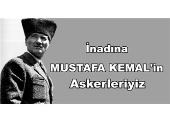 Mustafa Kemal'in askerleriyiz