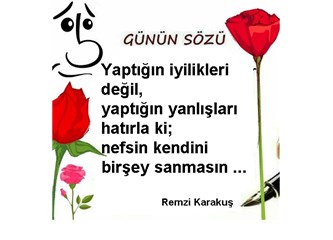 Yaptığın iyilikleri değil