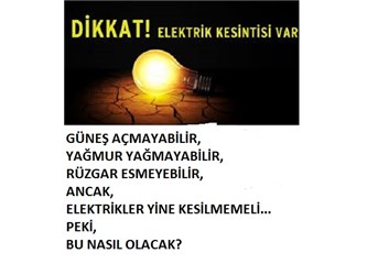Yüce Milletimiz! İşte Devletimizin anlatmakta zorlandığı “Enerji” gerçeğimiz