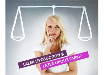 Lazer Lipoliz ve Lazer Liposuction farkı?