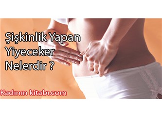 Şişkinlik yapan gıdalar…