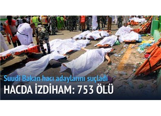 Hacılar zaten kutsal topraklarda öleyim diye gidiyorlar; Allah da onları kırmıyor!