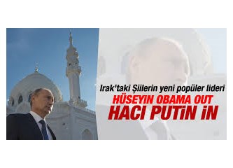 Ortadoğu'da yeni lider Hacı Putin!