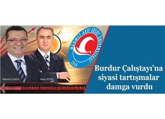Burdur Çalıştayı’na siyasi tartışmalar damga vurdu