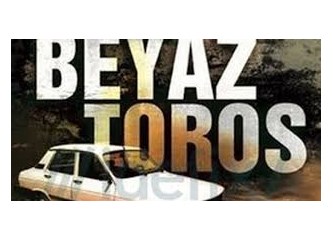 "Beyaz Toros" Türkiye'sinden Yeni Türkiye'ye...