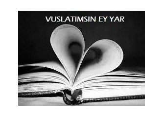 Sen... Doğuşum, hayatın göğsüne yaslanışımsın bir o kadar da ölüşümsün