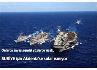 Suriye için Akdeniz’de sular ısınıyor,