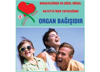 Sağlığında organ bağışında bulunmuş kişinin ölünce organlarının alınmasında ailesinin izni gerekmez