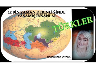 12 bin yıl zaman derinliğinde yaşamış insanlar 'Türkler'