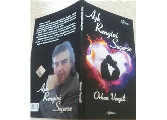 Aşk rengini seçerse / Orhan Vergili