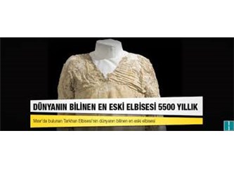 Dünyanın bilinen en eski elbisesi 5.500 yıllık