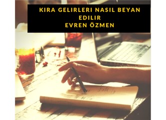 Kira Gelirlerinizi beyan ederken dikkat etmeniz gereken konular !!!