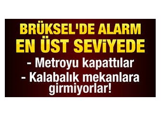 Dün, merkezinde PKK çadırı kurduran Brüksel, bugün terörün hedefi oldu!