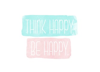 Mutlu düşün ki; mutlu olasın.