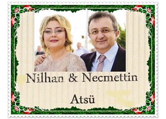 Şair Dr. Nilhan & Prof. Dr. Necmettin Atsü 