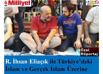 R. İhsan Eliaçık ile Türkiye’deki İslam ve gerçek İslam üzerine röportaj