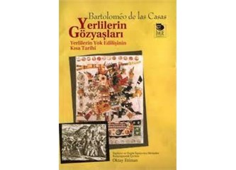 Bir Eser: “Yerlilerin Gözyaşları” Bartolomeo de las Casas
