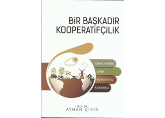 "Kooperatifçiliğe adanmış bir ömür: Prof. Dr. Ayhan Çıkın”- III