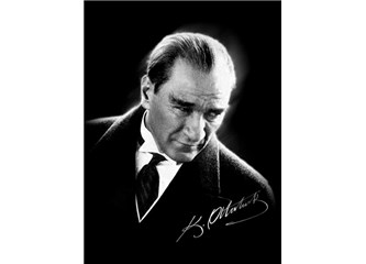Unutun Mustafa Kemal Atatürk'ü!