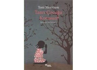Tanrı Çocuğu Korusun "Toni Morrison"