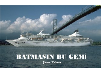 Batmasın bu gemi