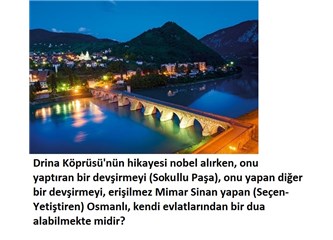 Torununun bir Fatiha’yı çok gördüğü Osmanlı yaptırdığı köprü ile Nobel Ödülü alır (2)
