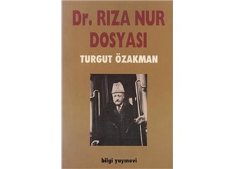 Dr Rıza Nur dosyası