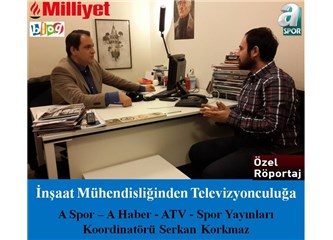 İnşaat Mühendisliğinden Televizyonculuğa - Serkan Korkmaz ile özel röportaj