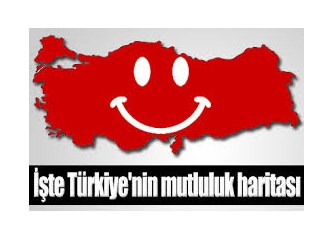 Türkiye’nin mutluluk haritası…
