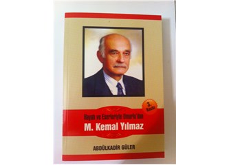 Vefatının 4. yılında M.Kemal Yılmaz'ı saygıyla anıyoruz