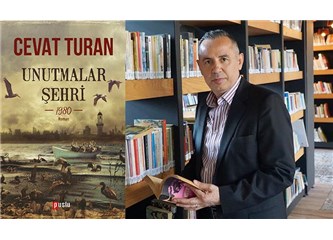 Cevat Turan yeni romanı: Unutmalar Şehri