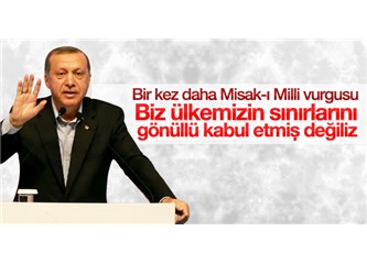 Ortadoğu Haritası Yeniden Çizilirken, Türkiye'nin Milli Hedefi "Misak-ı Milli" de Masada Olmalıdır..
