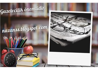 Gazetecilik Önemlidir. Fedakârlık İster, Kendini Unutmak İster, Mecbursundur.