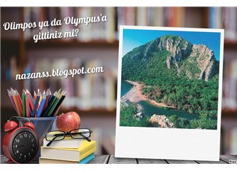Olimpos ya da Olympus’a Gittiniz mi?