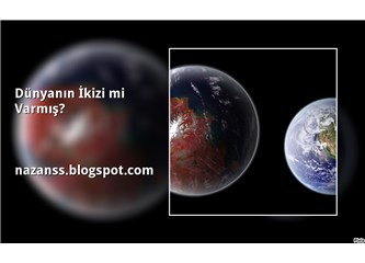 Dünyanın İkizi mi Varmış?