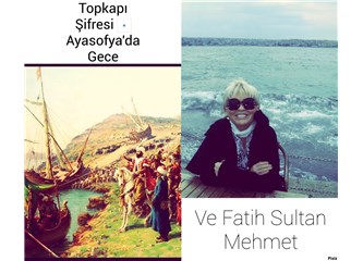 Topkapı Şifresi – Ayasofya’da Gece Buluşması Ve Fatih Sultan Mehmet