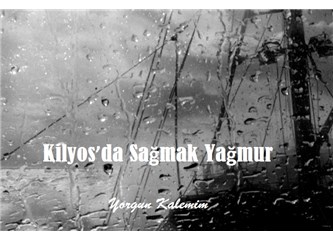 Kilyos'da Sağanak Yağmur