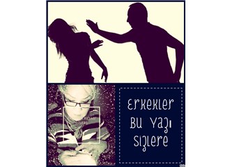 Erkekler Bu Yazı Sizlere