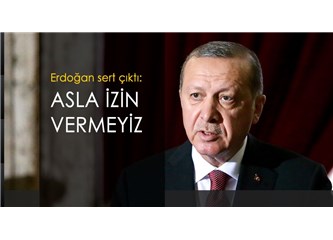 Erdoğan'ın Sert Çıkışı Tutarsa..