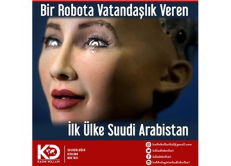 Kelle Kesen Arabistan’dan Robota Vatandaşlık Veren Arabistan’a
